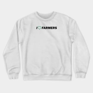 I Love Farmers Crewneck Sweatshirt